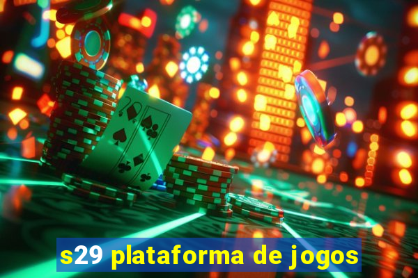 s29 plataforma de jogos